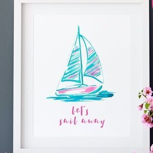 Let's Sail Away Sailboat Print
